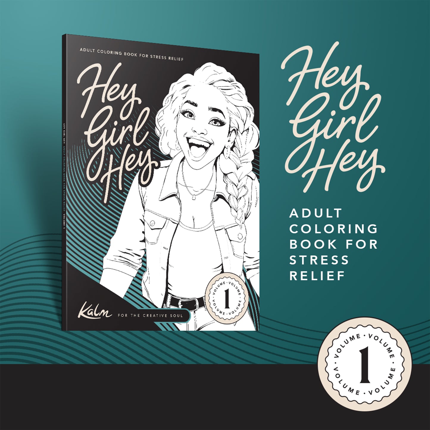 Hey Girl Hey! Kalm for the Creative Soul Coloring Book
